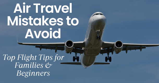 Outdoor News Hub 5 5 Air Travel Mistakes to Avoid: Top Flight Tips for Families & Beginners