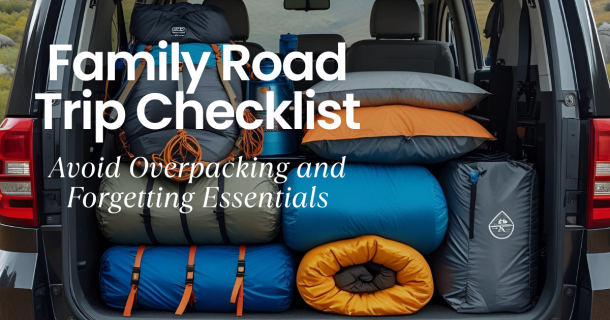 Outdoor News Hub 9 Family Road Trip Checklist: Avoid Overpacking and Forgetting Essentials